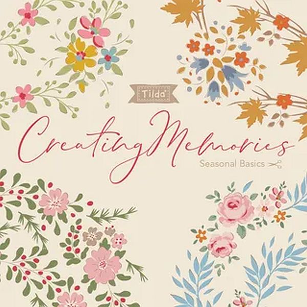 Tilda Creating Memories fabric collection featuring seasonal basics quilting fabrics and precuts